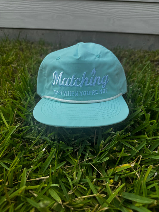 Matching® “Even When You’re Not” Hat – Aqua Edition