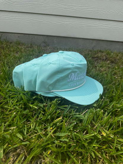 Matching® “Even When You’re Not” Hat – Aqua Edition
